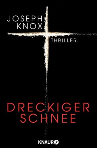 Cover Jospeh Knox, Dreckiger Schnee, übersetzt von Andrea O'Brien