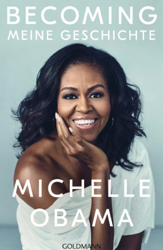 BECOMING von Michelle Obama, übersetzt von Andrea O'Brien, Jan Schönherr, H. Fricke, T. Handels, H. Zeltner und E. Link